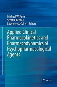 Applied Clinical Pharmacokinetics and Pharmacodynamics of Psychopharmacological Agents