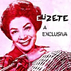 Elizeth Cardoso - Elizeth, a Exclusiva! (1963/2019) [Official Digital Download]