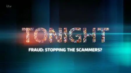 ITV Tonight - Fraud: Stopping the Scammers? (2019)