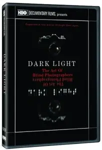 HBO - Dark Light: The Art of Blind Photographers (2009)