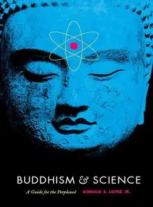 Buddhism and Science: A Guide for the Perplexed (repost)