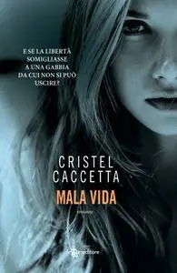 Cristel Caccetta - Mala vida