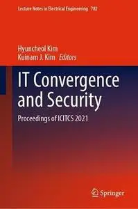 IT Convergence and Security: Proceedings of ICITCS 2021