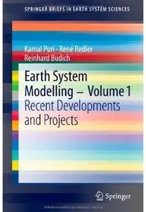 Earth System Modelling - Volume 1: Recent Developments and Projects