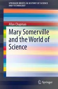 Mary Somerville and the World of Science