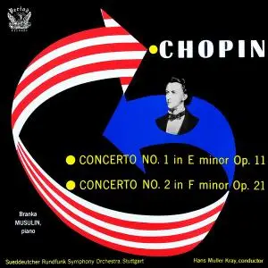 Branka Musulin - Chopin- Piano Concerto No. 1 In E Minor, Op. 11 - Piano Concerto No. 2 In F Minor, Op. 21 (1958/2021) [24/96]