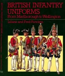 British Infantry Uniforms: From Marlborough to Wellington (Repost)