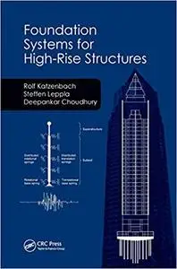 Foundation Systems for High-Rise Structures (Repost)