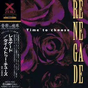 Renegade - Time To Choose (1992) [Japan 1st Press, 1993]