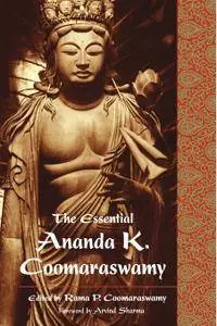 Essential Ananda K. Coomaraswamy