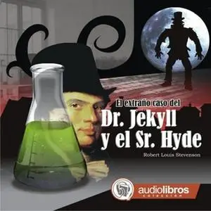 «El extraño caso del Dr. Jekyll y Sr. Hyde» by Robert Louis Stevenson
