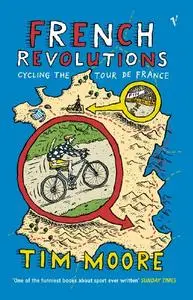 French Revolutions: Cycling the Tour de France (Repost)