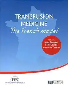 Transfusion Medicine: The French Model (French Edition)