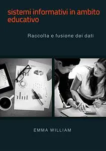 sistemi informativi in ambito educativo: Raccolta e fusione dei dati