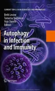Autophagy in Infection and Immunity