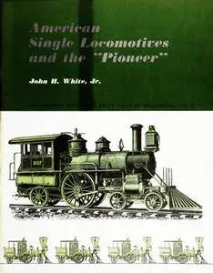 American Single Locomotives and the ''Pioneer''