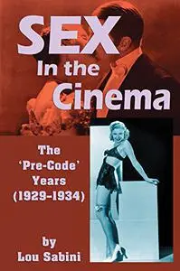 Sex In the Cinema: The Pre-Code Years (Repost)