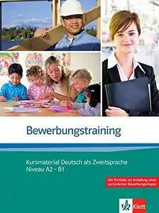 Nadja Fügert Ulrike Richter, "Bewerbungstraining: Kursmaterial Deutsch als Zweitsprache. Niveau A2 - B1"