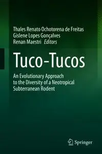 Tuco-Tucos: An Evolutionary Approach to the Diversity of a Neotropical Subterranean Rodent