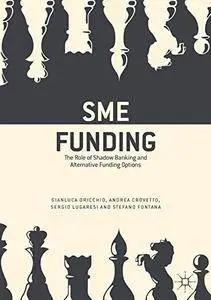 SME Funding: The Role of Shadow Banking and Alternative Funding Options