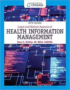 Legal and Ethical Aspects of Health Information Management, 5th Edition