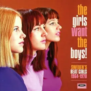 VA - The Girls Want The Boys! Sweden's Beat Girls 1964-1970 (2016)