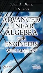 Advanced Linear Algebra for Engineers with MATLAB (Repost)