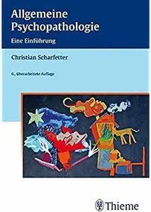 Allgemeine Psychopathologie: Eine Einführung (Auflage: 6) [Repost]