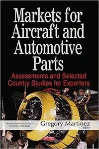 Markets for Aircraft and Automotive Parts