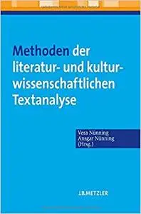 Methoden der literatur- und kulturwissenschaftlichen Textanalyse: Ansätze – Grundlagen – Modellanalysen