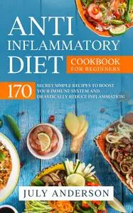 Anti-Inflammatory Diet Cookbook for Beginners