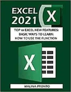Excel 2021: Top 10 Excel New Features: Basic Ways To Learn: How To Use The Function