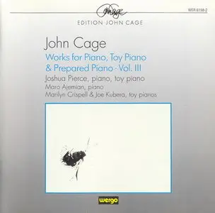 John Cage - Works for Piano, Toy Piano & Prepared Piano Vol. III