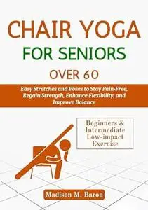 Chair Yoga for Seniors Over 60