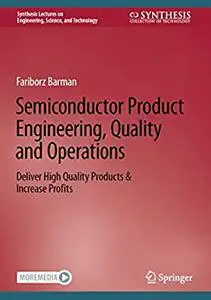 Semiconductor Product Engineering, Quality and Operations