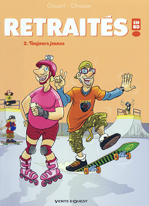 Les Retraités - Tome 2 - Toujours Jeunes