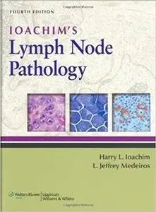 Ioachim's Lymph Node Pathology (4th Edition) (Repost)