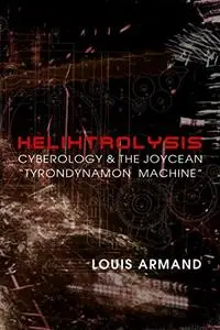 Helixtrolysis: Cyberology & the Joycean “Tyrondynamon Machine”