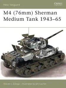 M4 (76mm) Sherman Medium Tank 1943-65 (New Vanguard, Book 73)