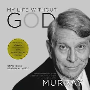 «My Life without God» by William J. Murray