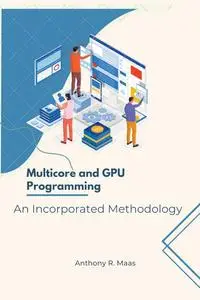 Multicore and GPU Programming