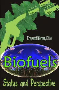 "Biofuels: Status and Perspective" ed. by Krzysztof Biernat