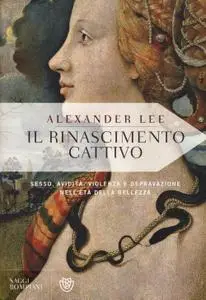 Alexander Lee - Il Rinascimento cattivo