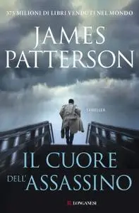 James Patterson - Il cuore dell'assassino