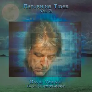 David Wright - Returning Tides, Vol 2 (Best of 2005-2022) (2022) [Official Digital Download]