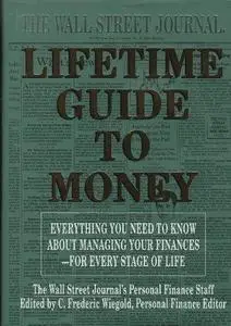 The Wall Street Journal Lifetime Guide to Money: Strategies for Managing Your Finances