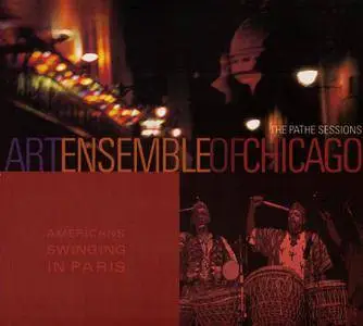 Art Ensemble Of Chicago - Americans Swinging In Paris: The Pathé Sessions (2002) {Remastered}