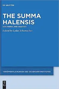 The Summa Halensis: Doctrines and Debates