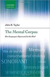 The Mental Corpus: How Language is Represented in the Mind
