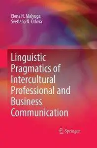 Linguistic Pragmatics of Intercultural Professional and Business Communication